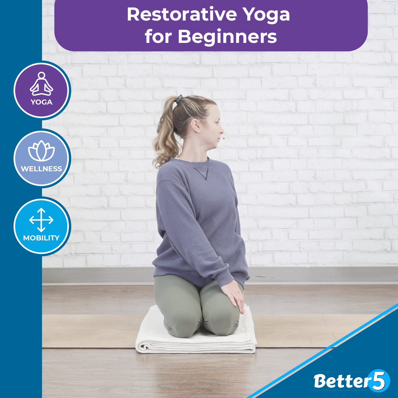 Restorative Yoga For Beginners Digital Class Better5