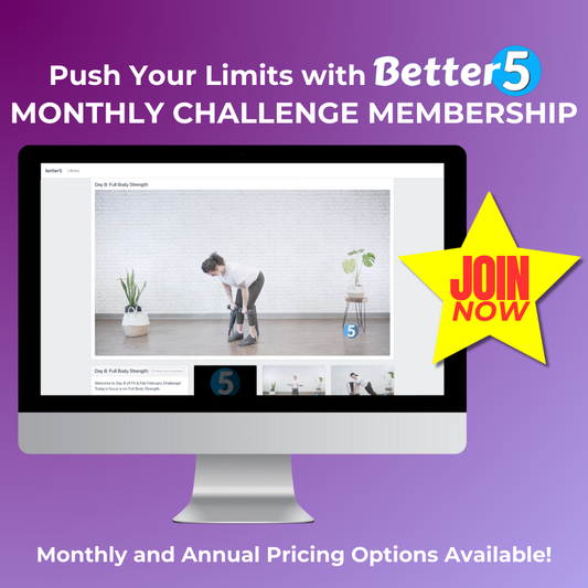 Better5 Monthly Challenge Membership